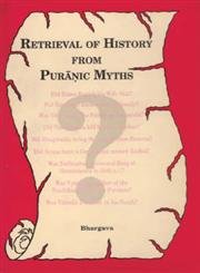 Retrieval of History from Puranic Myths