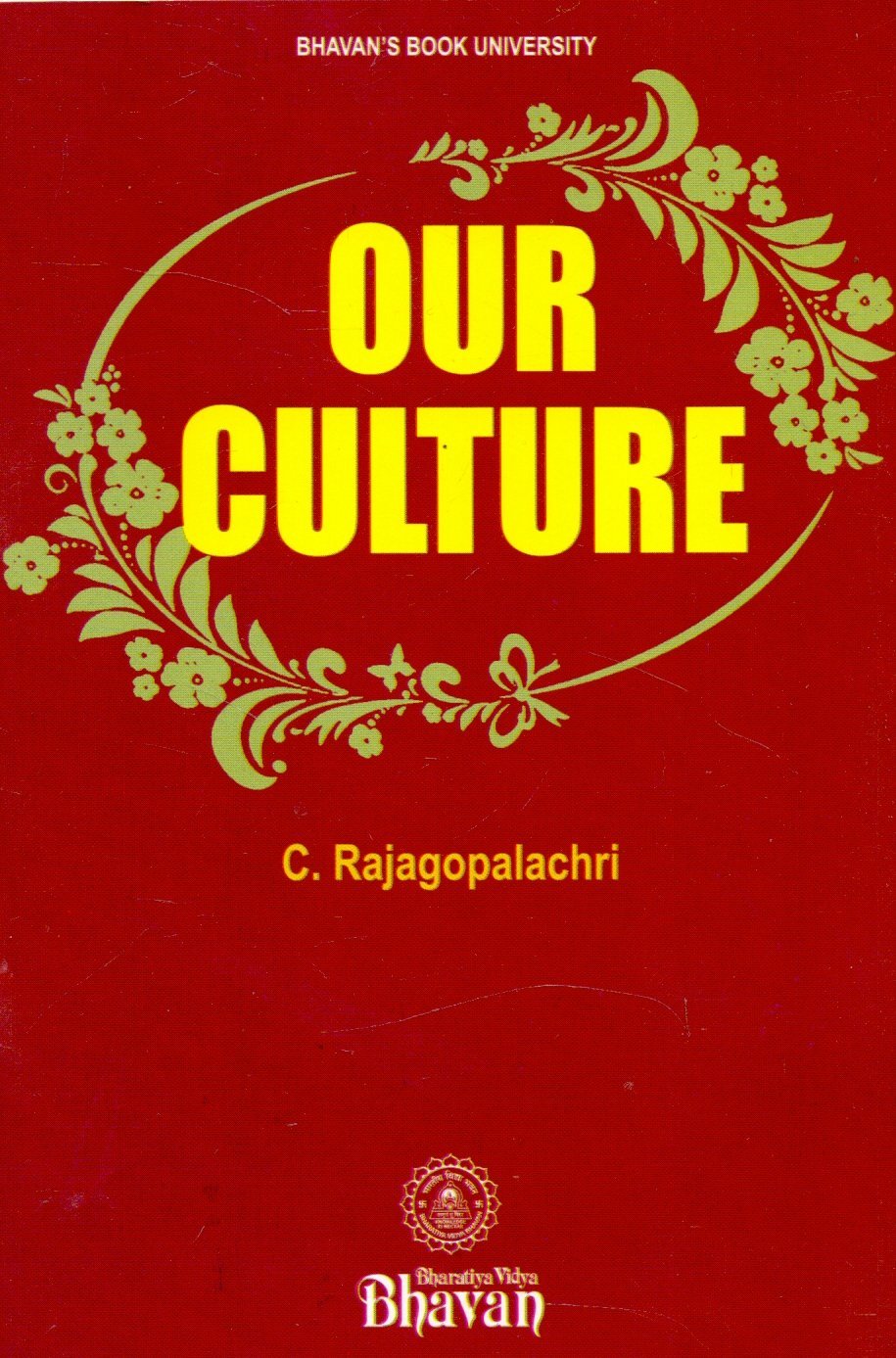 Our Culture [Paperback] [Jan 01, 2017] C. RAJAGOPALACHARI