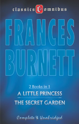 A Little Princess/The secret Garden Omnibus compolete & unabridged (Classics co Omnibus)