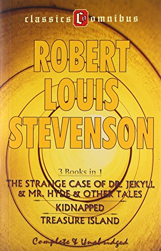 The Strange Case of Dr. Jekyll & Mr. Hyde & Other Tales; Kidnapped; Treasure Island