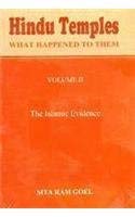 Hindu Temples What Happened to Them Volume II The Islamic Evidence