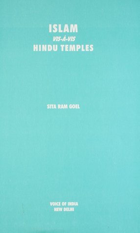 Islam vis-a-vis Hindu temples [Paperback] [Jan 01, 2000] Goel, Sita Ram (1921-2003)