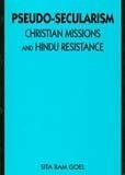 Pseudo-Secularism, Christian Missions & Hindu Resistance