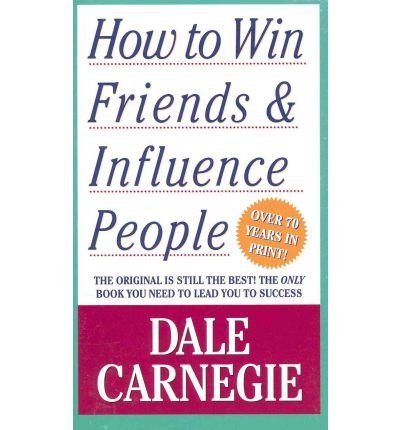 [(How to Win Friends and Influence People * *)] [by: Dale Carnegie]