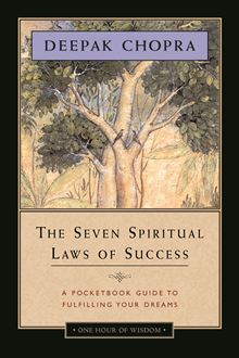 The Seven Spiritual Laws of Success: A Pocket Guide to Fulfilling Your Dreams