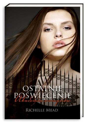 Akademia wampirów 6 Ostatnie poświęcenie