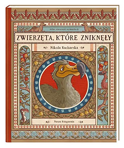 Zwierzeta, ktore zniknely: Atlas stworzeń wymarłych