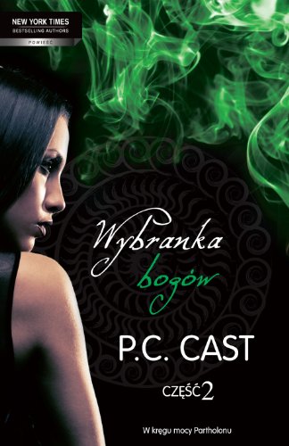 Wybranka bogów Część 2 (NEW YORK TIMES BESTSELLING AUTHOR)