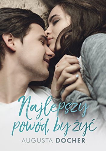 Najlepszy powod, by zyc