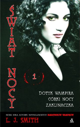 Świat nocy 1 Dotyk wampira Córki nocy Zaklinaczka