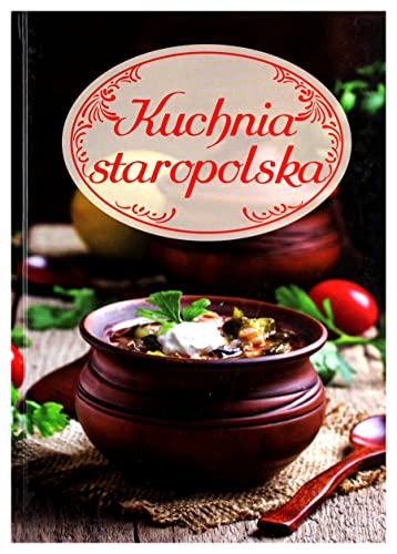 Kuchnia staropolska [KSIÄĹťKA]