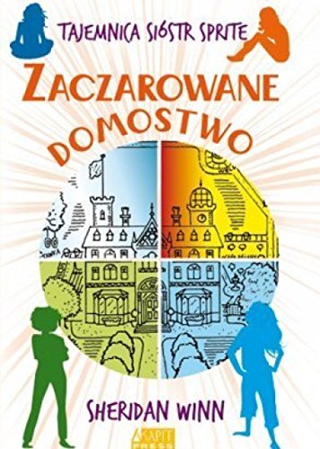 Zaczarowane domostwo (TAJEMNICA SIÓSTR SPRITE)