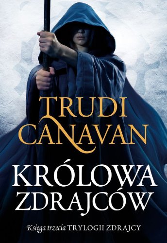 Krolowa zdrajcow: Księga trzecia Trylogii Zdrajcy (TRYLOGIA ZDRAJCY)
