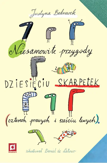 Niesamowite przygody dziesieciu skarpetek: czterech prawych i sześciu lewych