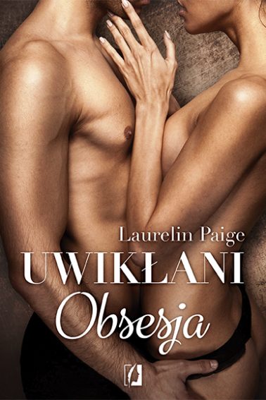 Uwiklani Tom 2 Obsesja (UWIKŁANI)