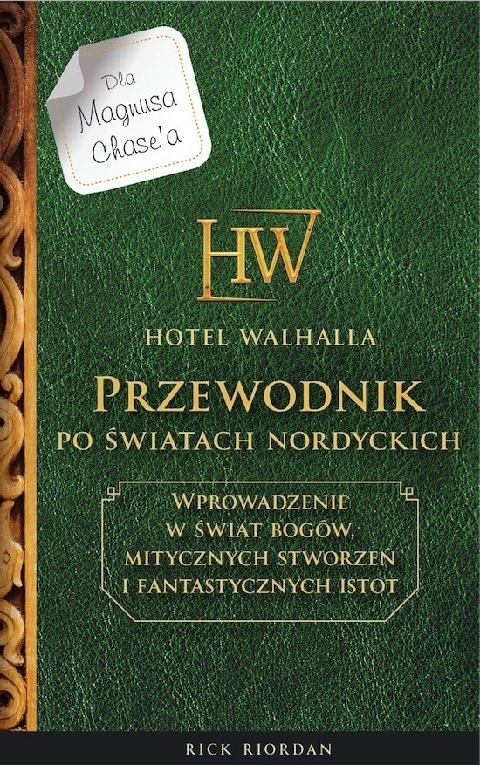 Hotel Walhalla. Przewodnik po Ĺwiatach nordyckich Magnus Chase i bogowie Asgardu - Rick Riordan (twarda) [KSIĄĹťKA]