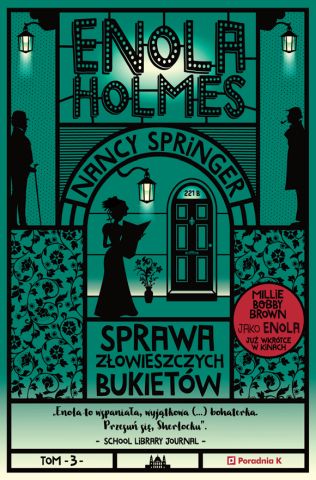 Enola Holmes Tom 3 Sprawa złowieszczych bukietów