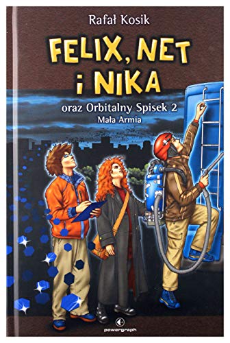 Felix Net i Nika oraz Orbitalny Spisek 2 Mała Armia Tom 6