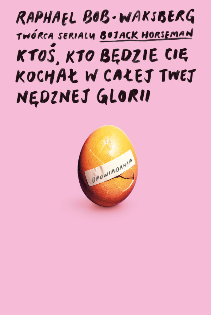 Ktoś, kto będzie cię kochał w całej twej nedznej glorii