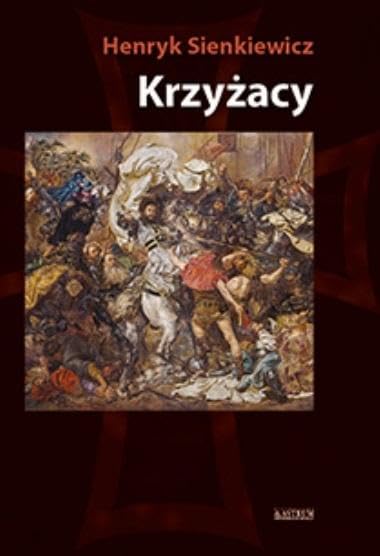 Krzyżacy Tom 1