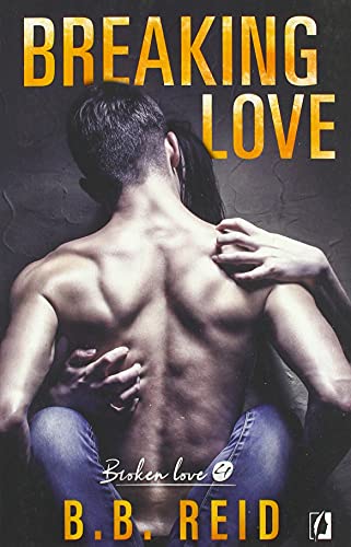 Broken love Tom 4 Breaking love