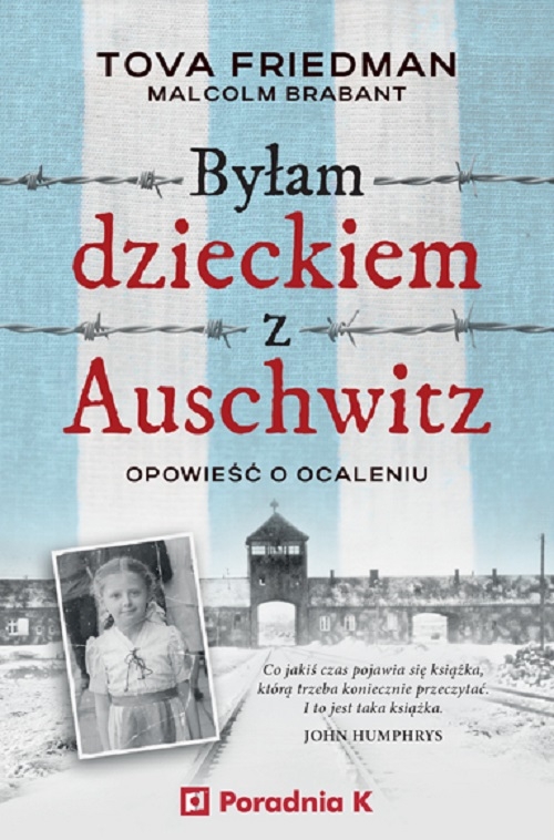 Byłam dzieckiem z Auschwitz Opowieść o ocaleniu