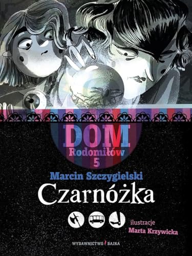 Czarnóżka: Dom Rodomiłów