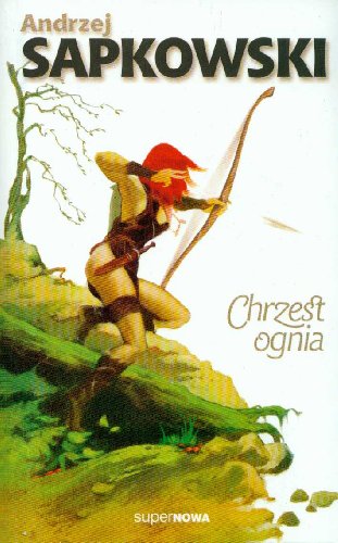 Chrzest ognia t.3 sagi o wiedźminie