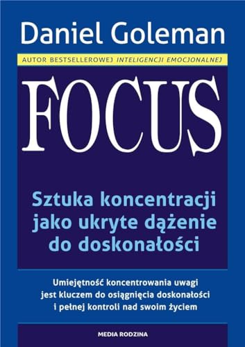 Focus: Sztuka koncentracji jako ukryte dążenie do doskonałości