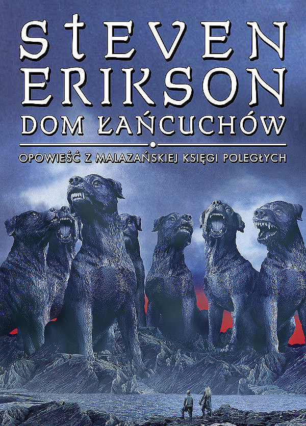 Dom Łańcuchów Tom 4 (MALAZAŃSKA KSIĘGA POLEGŁYCH)