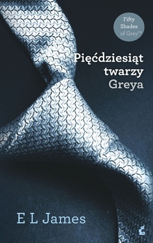 Piecdziesiat twarzy Greya (PIĘĆDZIESIĄT ODCIENI)