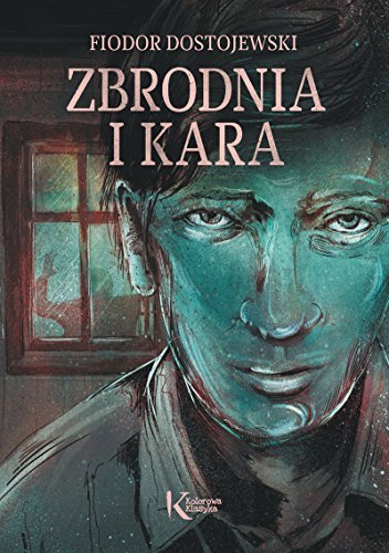 Zbrodnia i kara (KOLOROWA KLASYKA)