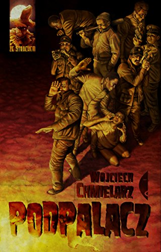 Podpalacz (Ze strachem)
