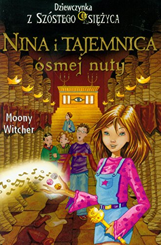 Dziewczynka z Szóstego Księżyca 2 Nina i tajemnica ósmej nuty