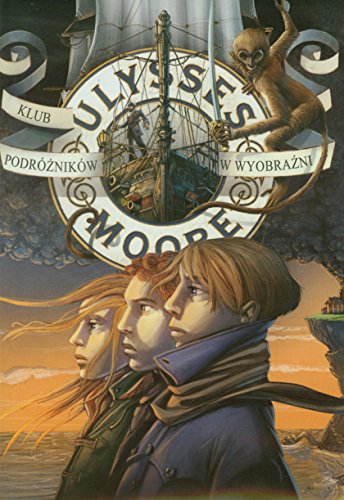Ulysses Moore 12 Klub Podroznikow w Wyobrazni