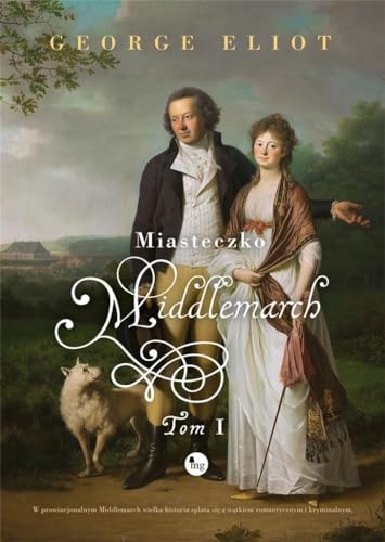 Miasteczko Middlemarch Tom 1
