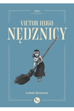 Nędznicy Tom 1: wydanie ilustrowane