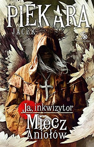 Ja, Inkwizytor Miecz Aniolow