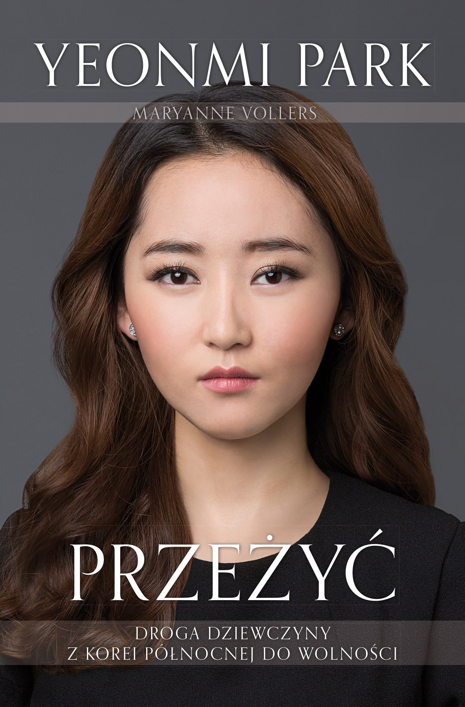 Przezyc: Droga dziewczyny z Korei Północnej do wolności