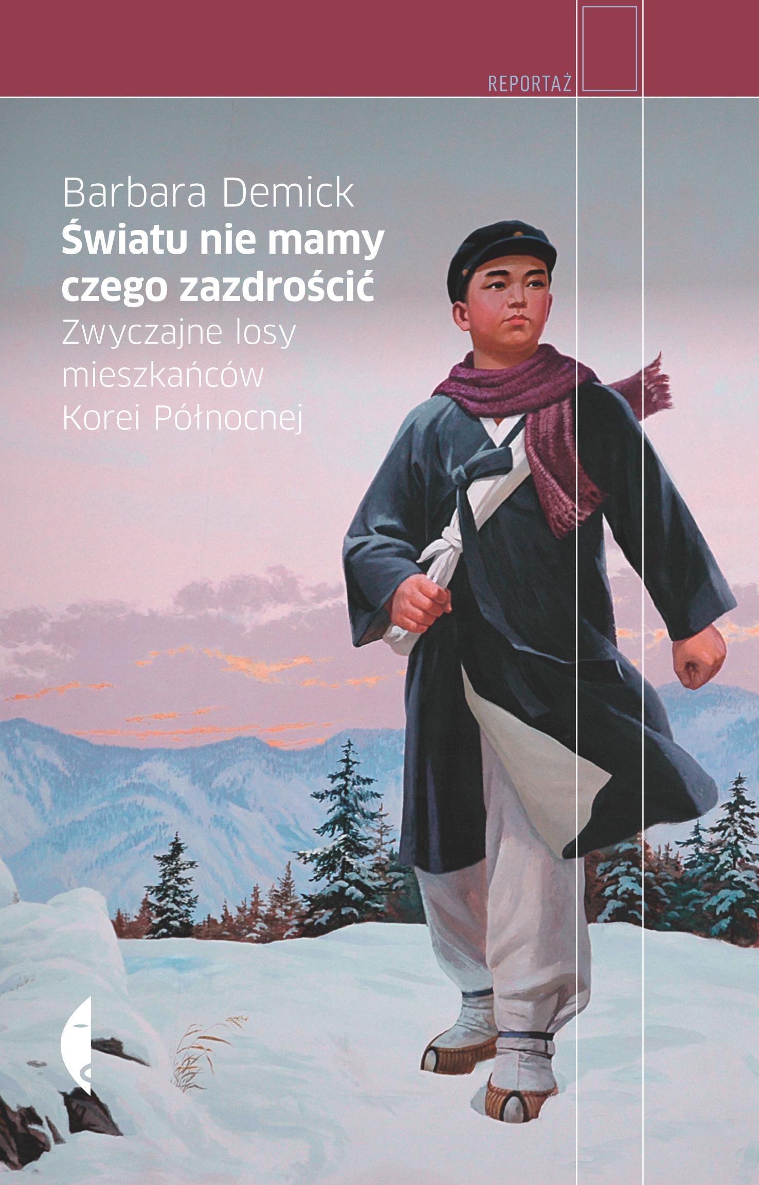 Swiatu nie mamy czego zazdroscic: Zwyczajne losy mieszkańców Korei Północnej