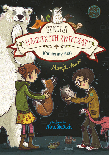 Szkoła magicznych zwierząt Tom 9 Kamienny sen