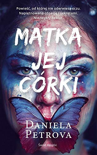 Matka jej cĂlrki - Daniela Petrova [KSIÄĹťKA]