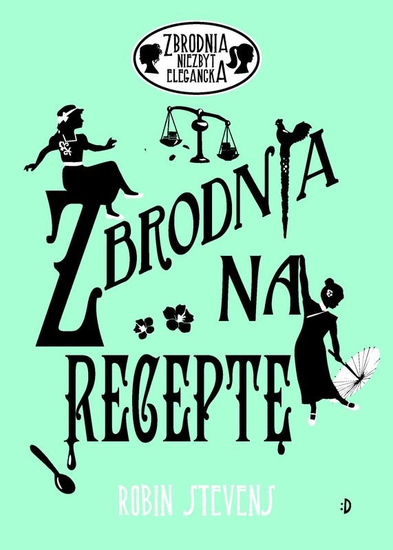 Zbrodnia niezbyt elegancka 6 Zbrodnia na receptę