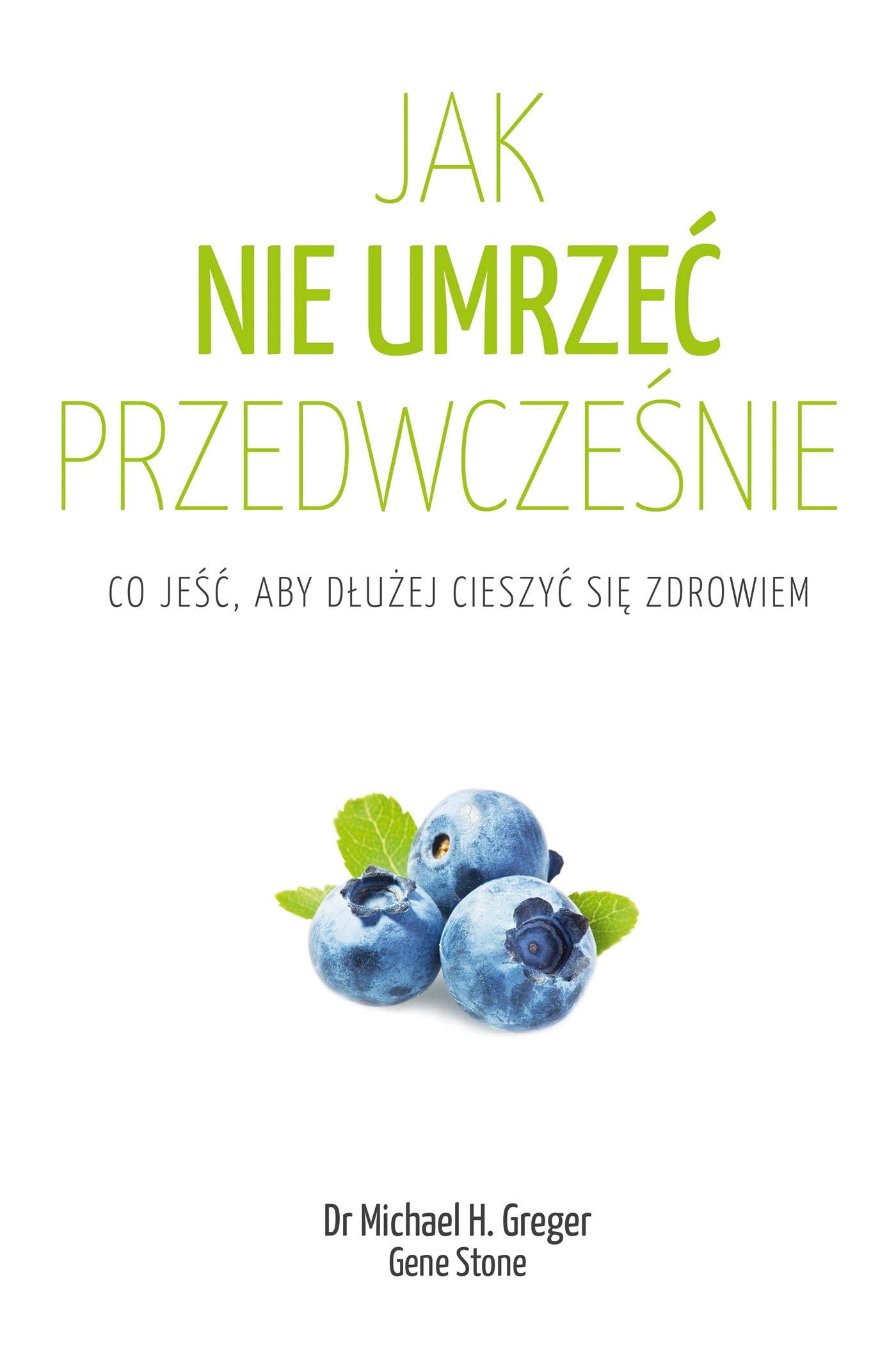 Jak nie umrzeć przedwcześnie: Co jeść, aby dłużej cieszyć się zdrowiem