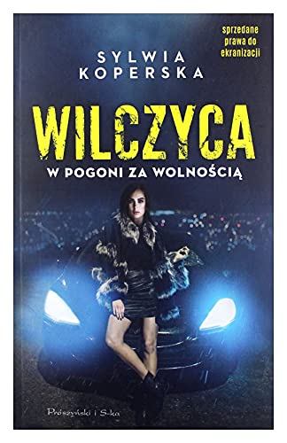 Wilczyca: W pogoni za wolnością
