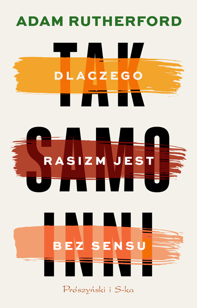 Tak samo inni: Dlaczego rasizm jest bez sensu
