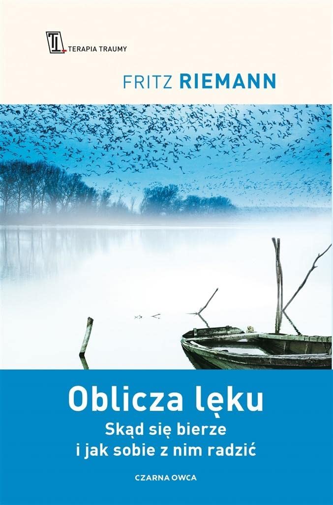 Oblicza lęku: Skąd się bierze i jak sobie z nim radzić
