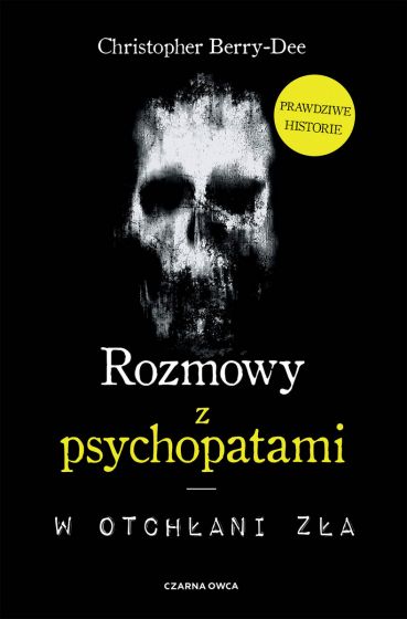 Rozmowy z psychopatami: W otchłani zła