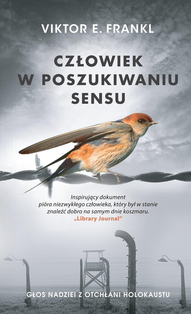 Człowiek w poszukiwaniu sensu: Głos nadziei z otchłani Holokaustu