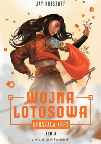 Głosząca kres Wojna Lotosowa Tom 3